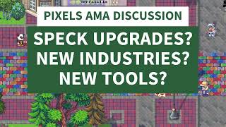 PIXELS AMA DISCUSSION (LEAKS)  SPECK UPGRADES. NEW INDUSTRIES. NEW TOOLS.#pixels #nftgame #p2e