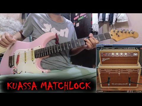 KUASSA AMPLIFIKATION MATCHLOCK SOUND OVERVIEW