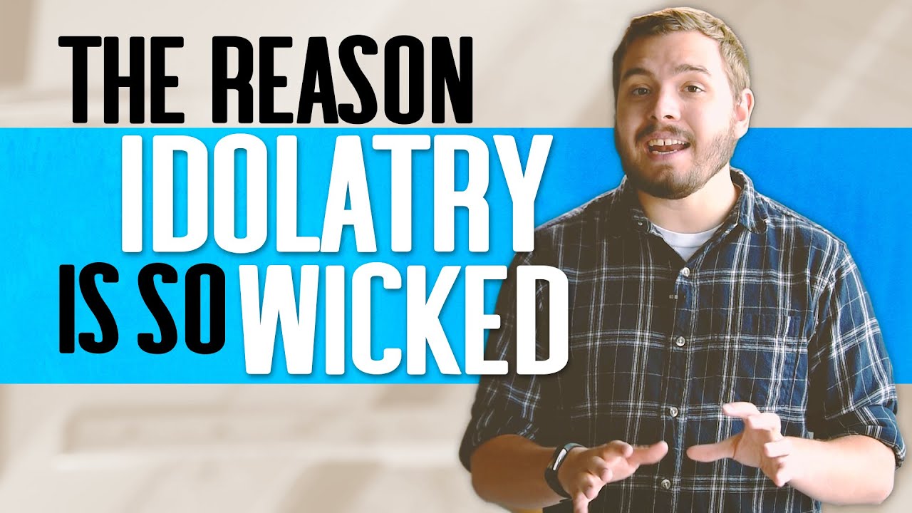 What Is Idolatry? // Is Idolatry Worse Than Murder (Part 1 of 2) YouTube