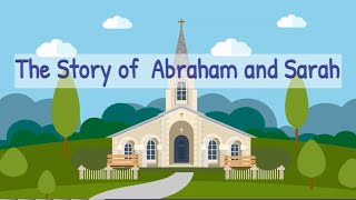 Bible Stories for Kids - Abraham and Sarah