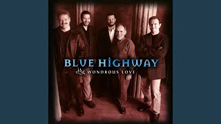 Video thumbnail of "Blue Highway - This World Is Not My Home"