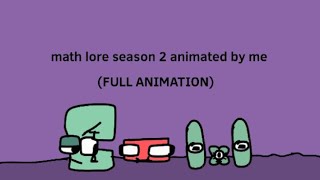 Math Lore Season 2 Animated By Me Σ - X Full Animation