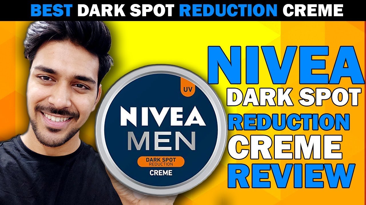 NIVEA DARK SPOT REDUCTION CREAM REVIEW BEST DARK SPOT REDUCTION CREAM nivea-dark-spot-reduction-cream-review-best-dark-spot-reduction-cream