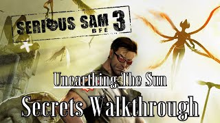 Serious Sam 3: BFE - [Secrets Walkthrough] - Unearthing The Sun