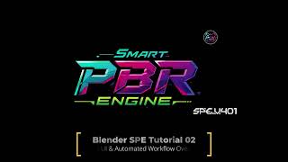 Famous SPE Tutorial 02： Core UI & Automated Workflow Over Net Worth