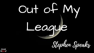 Out Of My League  s Stephen Speaks