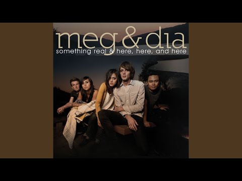 Meg & Dia - Are There Giants Too, in the Dance?