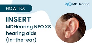 How to insert the NEO XS hearing aid in your ear