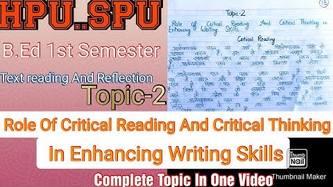HPU||B.Ed Ist Sem||Role Of Critical Reading And Critical Thinking In Enhancing Writing Skills