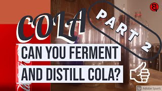 Can you Ferment and Distill COLA?... PART 2 the RUN and Tasting screenshot 1