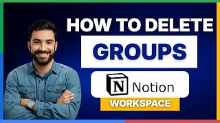 How to delete groups from Notion workspace[FULL GUIDE]