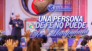 ¡UNA PERSONA DE FE NO PUEDE SER MANIPULADA!- Pastor Nahum Rosario- Vie. 2 Junio 2023