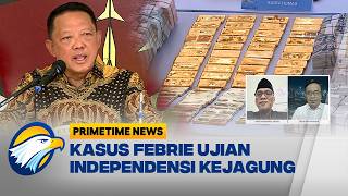 Download lagu [FULL] KASUS DUGAAN KORUPSI FEBRIE, INDEPENDENSI KEJAKSAAN DIUJI  [Primetime News]