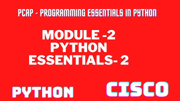 Python Essentials 2||MODULE-2 ANSWER|| CISCO ANSWER||PCAP - Programming||Module 2 answer