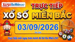 Trực tiếp XSMB Hôm Nay 03/09 - Hà Nội - KQXS Ba Miền 247