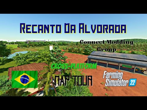 Recanto Da Alvorada / Map Tour / Connect Modding Group / FS22 / LockNutz / Cross-Platform / Brazil