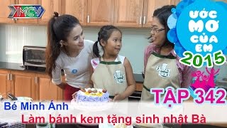 Làm bánh sinh nhật tặng bà - Vương Minh Ánh | Ước Mơ Của Em | 150802.