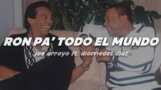 Diomedes Díaz, Joe Arroyo - Ron Pa To El Mundo | Letra