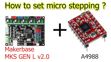 Makerbase MKS Gen L v2.0 + A4988 /DRV8825 How to set micro stepping