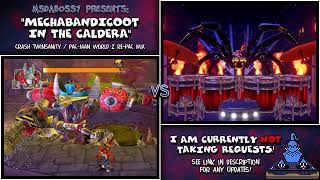 Mechabandicoot in the Caldera - Twinsanity / Pac-Man World 2 Re-Pac Mix