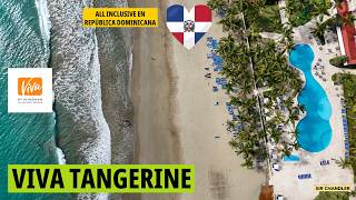 VIVA TANGERINE - ASÍ ES UN ALL INCLUSIVE DE REPÚBLICA DOMINICANA 🇩🇴