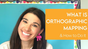 Orthographic Mapping: What It Is and How To Do It