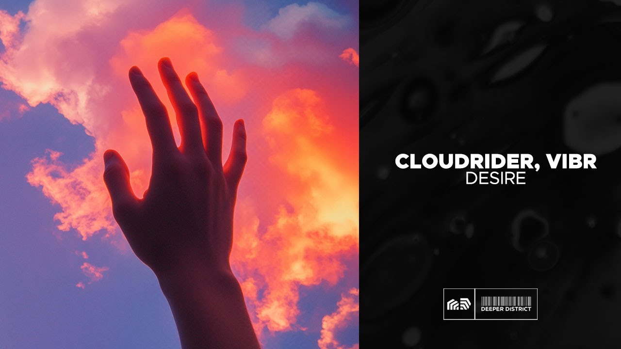 Watch Cloudrider, VIBR - Desire on YouTube Watch Cloudrider, VIBR - Desire on YouTube