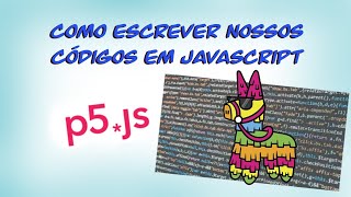 Como escrever nossos códigos em Javascript