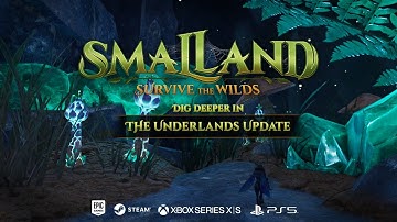 The Underlands Update - Smalland: Survive the Wilds