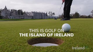 Ireland’s Greatest Golf Adventures: Play the Green of Dreams!