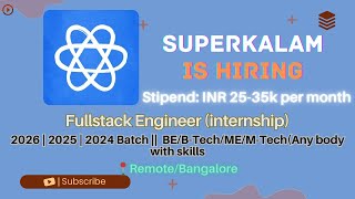 SuperKalam Hiring Fullstack Engineer Intern | Freshers &amp; Experienced | ₹25–35K/Month | Bengaluru