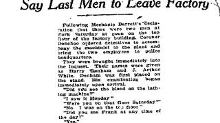 Frank Not Apparently Nervous Say Last Men to Leave Factory