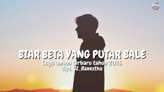 Download Lagu Lagu ambon terbaru tahun 2026* BIAR BETA YANG PUTAR BALE || Cipt. GZ_Raneztha MP3