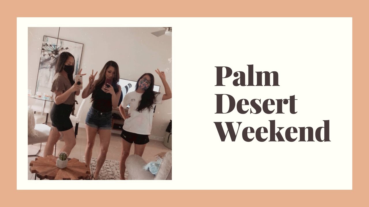 Weekend Vlog | Quick Getaway to Palm Desert