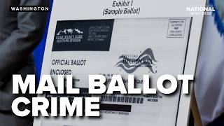 Mail ballot crime Trump admin steps up effort to find more examples