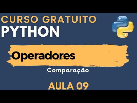 Python: Aula 09 - Operadores de Comparação em Python