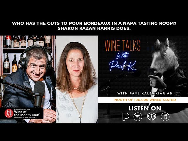 Who has the guts to pour Bordeaux in a Napa Tasting room? Sharon Kazan Harris does.