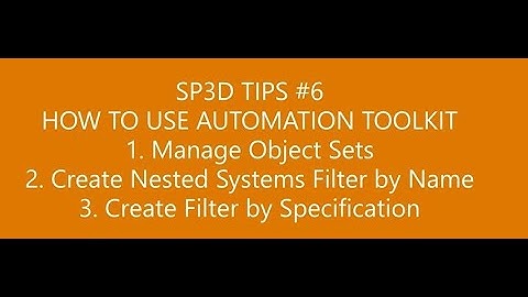 [SP3D-TIPS]_#6 HOW TO USE AUTOMATION TOOLKIT (Cont.)