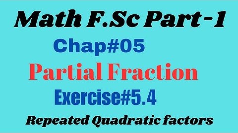 Math F.Sc Part-1/Chap#5/Partial fractions/Ex#5.4/Repeated Quadratic factors #maths #professorzim