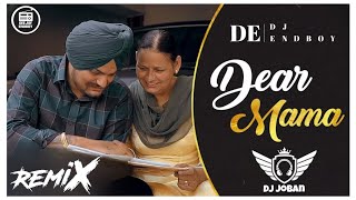 Dear Mama (Remix) Sidhu Moosewala Dj Joban | Maa Mainu Lagda Rehnda Ma Jama Tere Warga Aa 2023 Remix