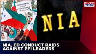 Pan-India Raids Of PFI Terror | NIA Raids PFI Along With ED Officers | English News