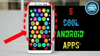 5 UNIQUE and COOL Android Apps- NO ROOT 2018
