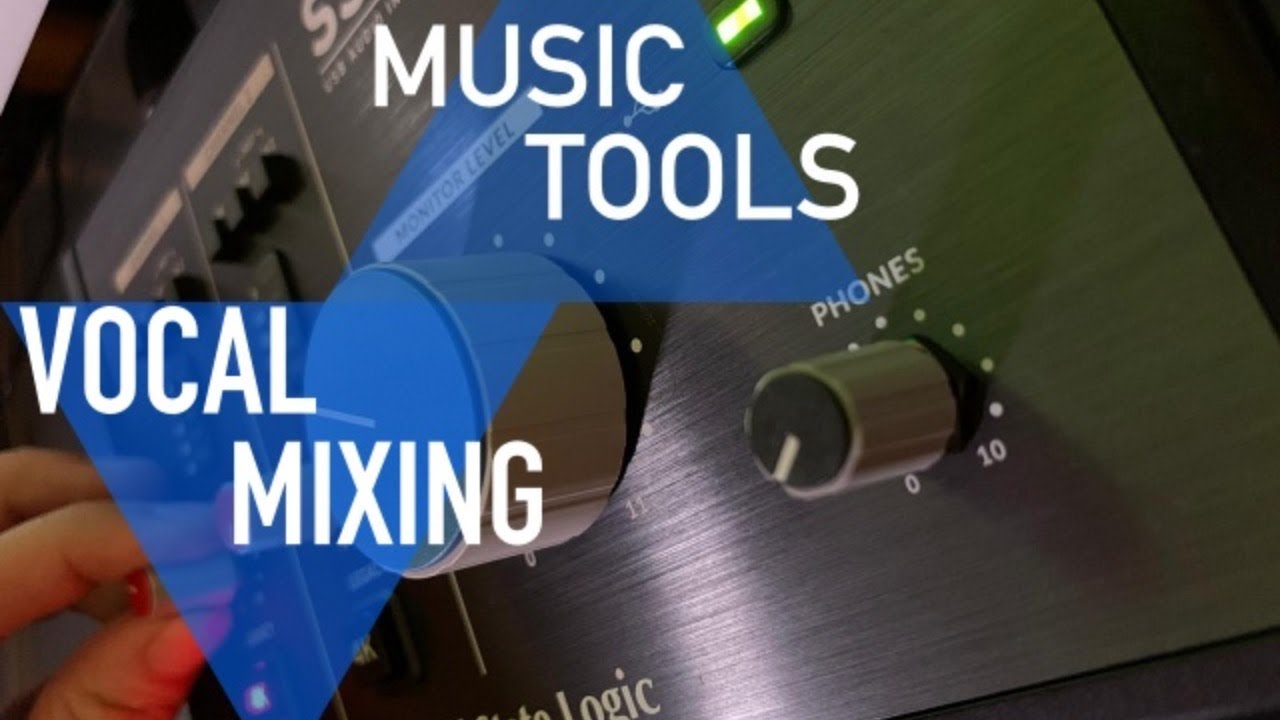 Music Tools⎜VOCAL MIXING YouTube