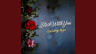 Stick with You - DjSunnyMega
