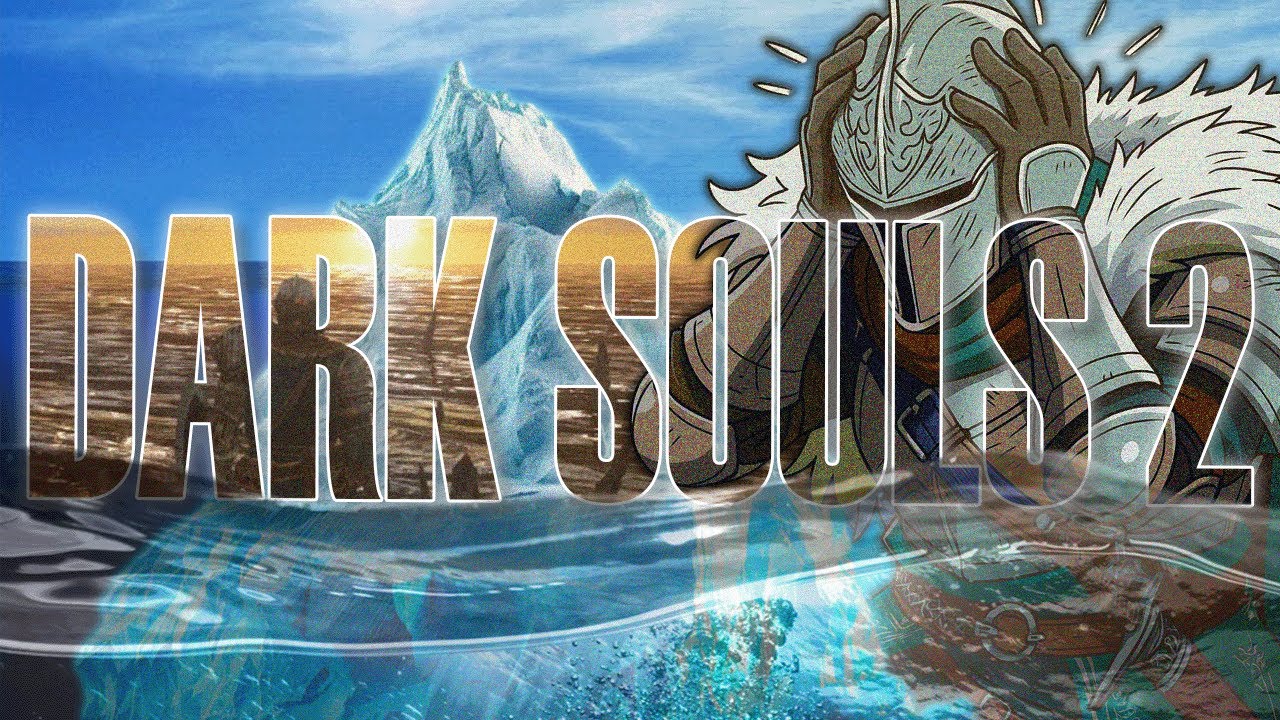 O ICEBERG DEFINITIVO DE DARK SOULS 2
