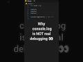 STOP Using console.log ❌ This Is NOT Real Debugging | #shorts