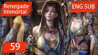 ENG SUB | Renegade Immortal [EP59 Part1] english
