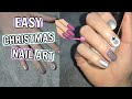 Easy CHRISTMAS EDITION Nail Design 2018 !! 💅🏻😱 | Bethany G