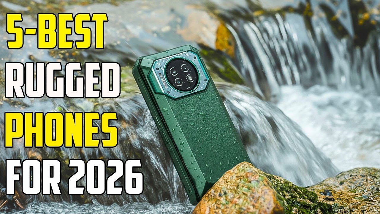 Top 5 Best RUGGED Phones in 2026 [ Unbreakable, Waterproof & Flagship Level ]