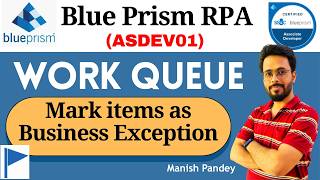 70. Mark Work Queue Item as Business Exception in Blue Prism (ASDEV01)